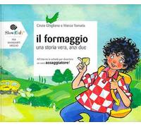Il formaggio. Una storia vera anzi due