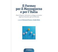 Il Formez per il Mezzogiorno e per l'Italia. Classi dirigenti, istituzioni e sviluppo economico dagli anni Sessanta agli anni Novanta