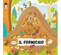 Il formicaio. Ediz. a colori