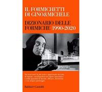 Il Formichetti di Gino & Michele. Dizionario delle formiche 1990-2020 [Hardcover