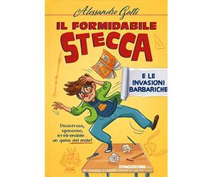Il formidabile Stecca e le invasioni barbariche