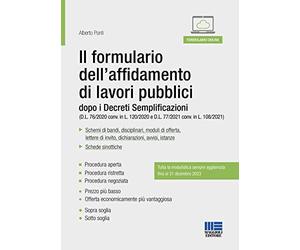 Il formulario dell’affidamento di lavori pubblici dopo i Decreti Semplificazioni (D.L. 76/2020 conv. in L. 120/2020 e D.L. 77/2021 conv. in L. 108/2021)