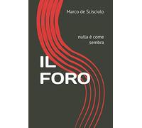 IL FORO: nulla è come sembra
