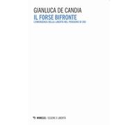 Il forse bifronte. L'emergenza della libertà nel pensiero di Dio - De Cand...