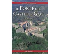 Il Forte del Castel di Gavi (1528-1797) - [ERGA]