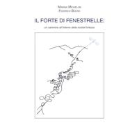 Il Forte di Fenestrelle: un cammino all'interno della nostra fortezza