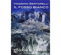 Il fosso bianco
