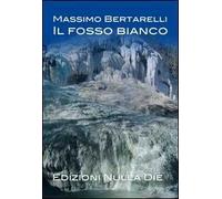 Il fosso bianco