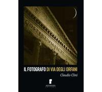 Il fotografo di Via degli Orfani