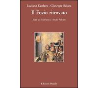 Il Fozio ritrovato. Juan de Mariana e André Schott