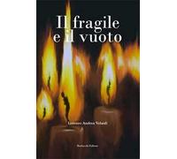 Il fragile e il vuoto