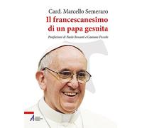Il francescanesimo di un papa gesuita