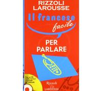 Il francese facile per parlare. Con CD Audio