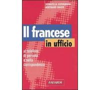 Il francese in ufficio, al telefono, di persona e nella corrispondenza