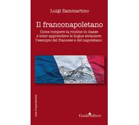 Il franconapoletano. Come rompere la routine in classe e inter-apprendere ...