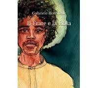 Il Frate e la Rosa