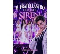 IL FRATELLASTRO DELL'IDOL: Un Dark Romance proibito tra fratellastri, con vendetta, tabù infranti e amore