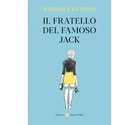 Il fratello del famoso Jack - Trapido Barbara