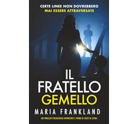 Il Fratello Gemello: Certe linee non dovrebbero mai essere attraversate