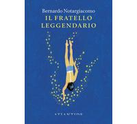 Il fratello leggendario - 2026 - Blu Atlantide