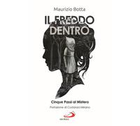Il freddo dentro. Cinque passi al Mistero - 2020 - San Paolo Ediz