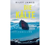 Il freddo: thriller | Fuori il freddo. Dentro la morte Riley James