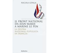 Il Front National da Jean Marie a Marine Le Pen. La destra nazional-populista in Francia