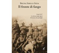 Il fronte di fango. Friuli 1917 - 2024 - Gaspari (Narrativa)