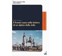 Il fronte russo nelle lettere di un alpino della Julia