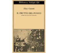 Il frutto del fuoco. Storia di una vita (1921-1931)
