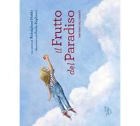 Il frutto del paradiso. Ediz. italiana e araba