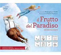 Il frutto del paradiso. Una fiaba dall'oriente. InBook. Ediz. CAA
