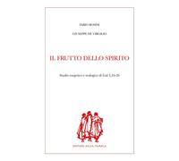 Il frutto dello Spirito. Studio esegetico e teologico di Gal 5,16