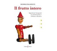 Il frutto intero. Appunti per insegnanti su comunicazione e relazione educativa