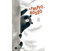 IL FRUTTO ROSSO. EDIZ. A COLORI - LEE GEE-EUN - Emme Edizioni