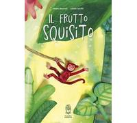Il frutto squisito. Ediz. a colori