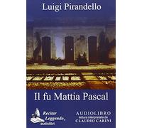 Il fu Mattia Pascal. Audiolibro. CD Audio