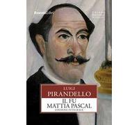 Il fu Mattia Pascal. Ediz. integrale
