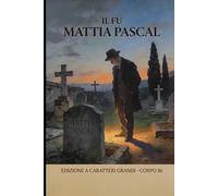 Il fu Mattia Pascal: Edizione rilegata - Alta leggibilità