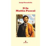 Il fu Mattia Pascal in italiano moderno