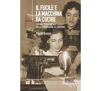 Il fucile e la macchina da cucire. Per una storia sociale della cooperazione al consumo