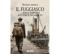 Il fuggiasco… Dall'impero austroungarico