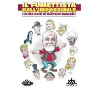 IL FUMETTISTA DELL'IMPOSSIBILE