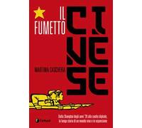 Il fumetto cinese. Dalla Shanghai degli anni '20 alla svolta digitale, la lunga storia di un mondo vivo e in espansione