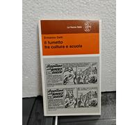 IL FUMETTO TRA CULTURA E SCUOLA - ERMANNO DETTI - ED. LA NUOVA ITALIA - NUOVO
