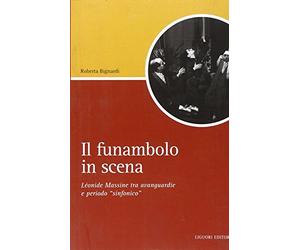Il funambolo in scena. Léonide Massine tra avanguardie e periodo «sinfonico»