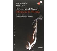 Il funerale di Neruda-El funeral de Neruda. Ediz. bilingue