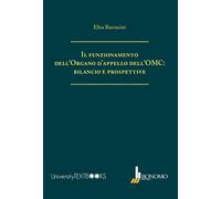 Il funzionamento dell'organo d'appello dell'OMC: bilancio e prosp