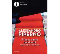 Il fuoco amico dei ricordi
