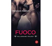 Il fuoco. Billionaire trilogy
